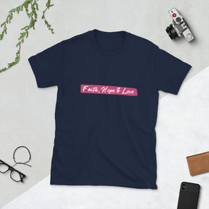 Faith, Hope & Love Short-Sleeve Unisex T-Shirt