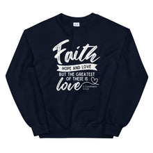 Load image into Gallery viewer, Faith, Hope &amp; Love Unisex Sweatshirt