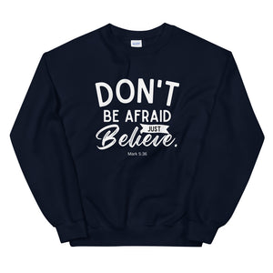 Just Believe Unisex Sweatshirt