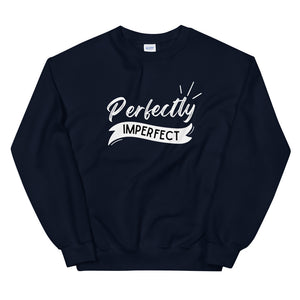 Perfectly Imperfect Unisex Sweatshirt