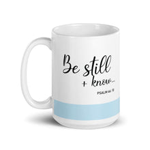 Load image into Gallery viewer, Be Still - White Ceramic Mug